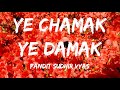 Ye Chamak Ye Dhamak Pandit Sudhir Vyas Lyrics Central