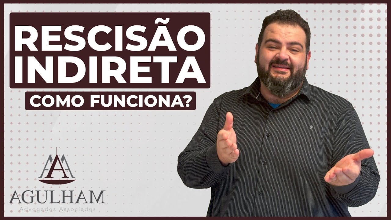 Rescisão Indireta, como funciona?