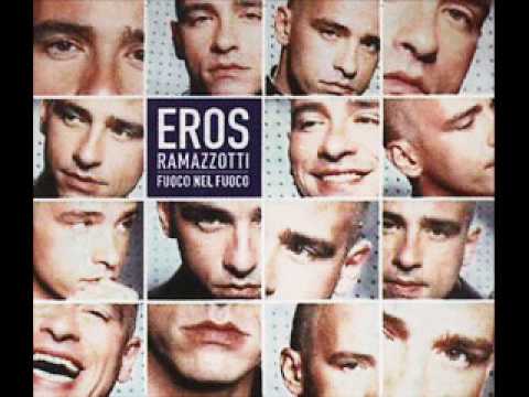 Eros Ramazzotti - Fuoco nel Fuoco