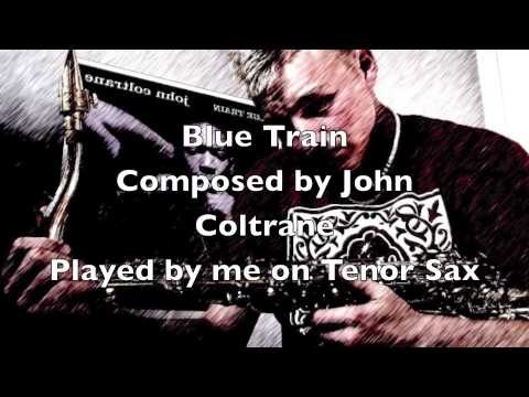Blue Train on Tenor Sax (John Coltrane)