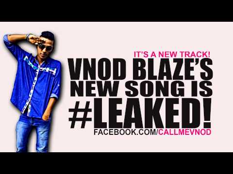 Vnod Blaze New Song #LEAKED