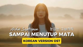 Download lagu Sampai Menutup Mata - Acha Septriasa | Korean Version OST Cover by Jinwoo & Hana mp3