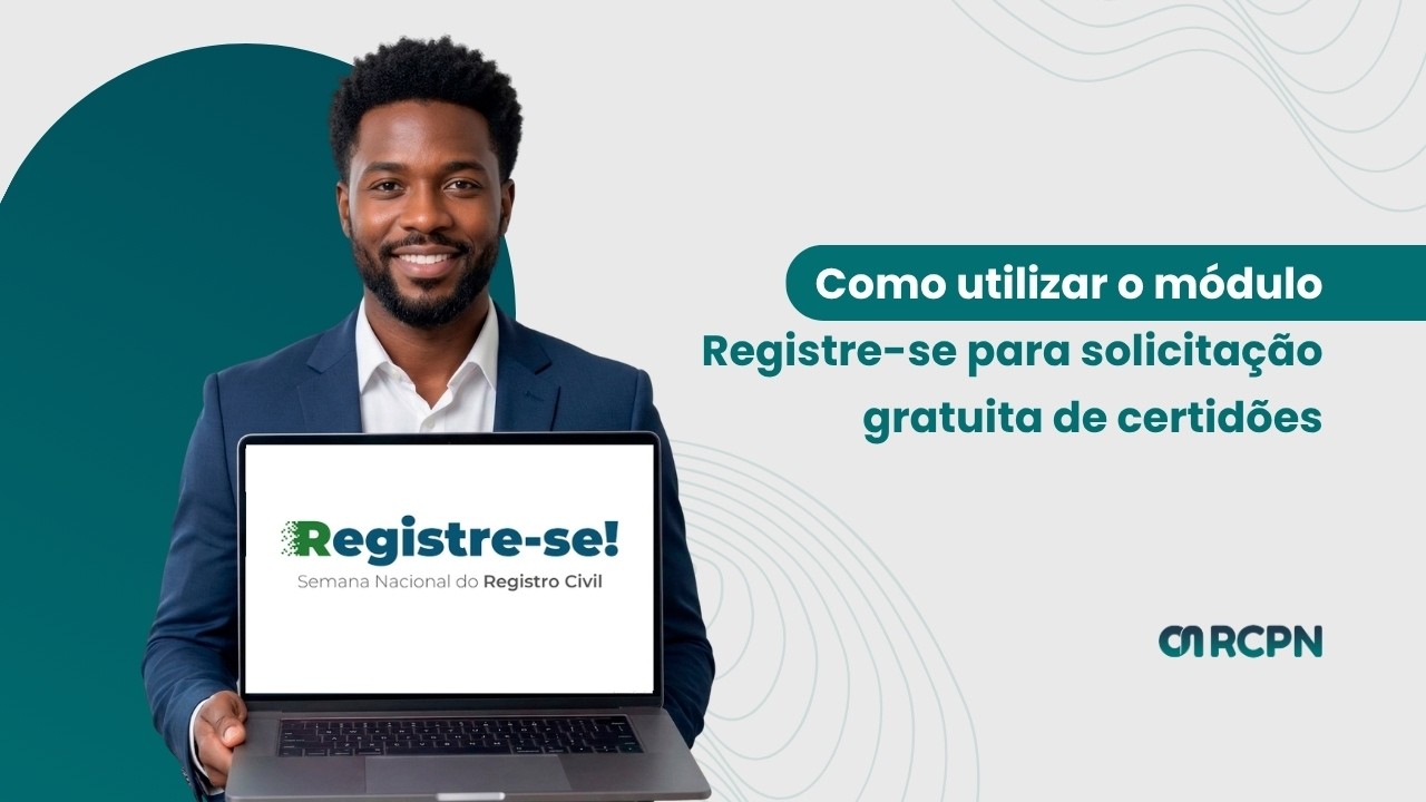 Como utilizar o módulo Registre-se para solicitação gratuita de certidões