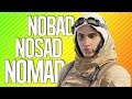 NOBAD NOSAD NOMAD | Rainbow Six Siege