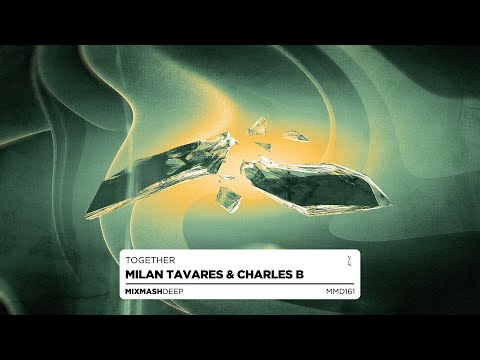 Milan Tavares & Charles B - Together