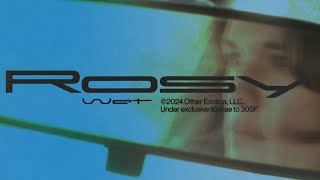 Wet – “Rosy”