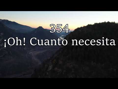 HA62 | Himno 354 | ¡Oh! cuánto necesita