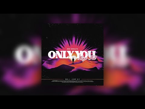(FREE) Sad Drill Loop Kit - "Only You"