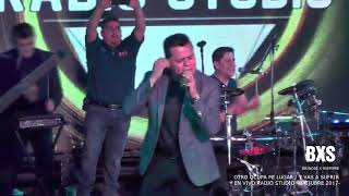 BXS  BRINDIS POR SIEMPRE EN VIVO Radio Studio  -OTRO OCUPA MI LUGAR / Y VAS A SUFRIR-