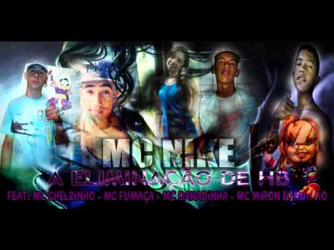 MC Nike QZS - Eliminação de HB - Feat: Chelzinho , Fumaça , Danadinha , Miron Bandidão