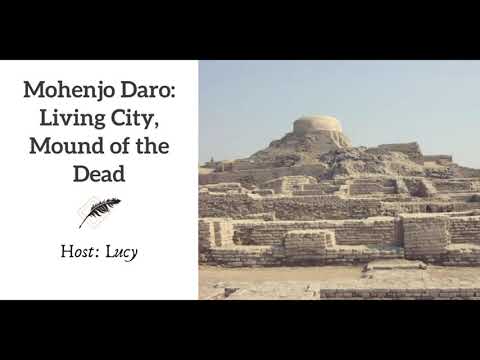 Ep 243 Mohenjo Daro: Living City, Mound of the Dead