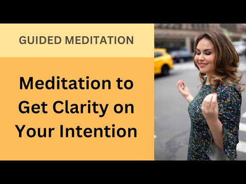 Do This 4 Minute Meditation to Get Clarity on Your Intention