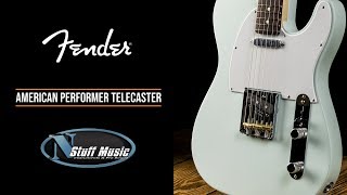 Video thumbnail for The All-New Fender American Performer Telecaster by N Stuff Music