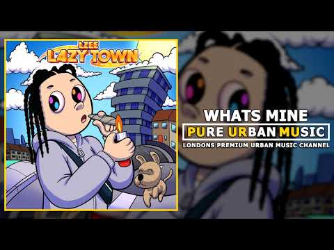 Lzee - Whats Mine | Pure Urban Music