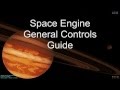 Space Engine General Controls Guide