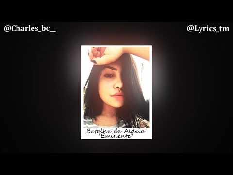 (Letra) Batalha da Aldeia - Zuluzão Alva JayA Luuck  Tavin  Andrade  Mike Salvador Bob 13 - Eminente