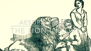 Aesop’s Fables The Lion in Love