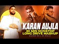 30 Mins Non Stop Karan Aujla Long Drive Mix DJ Dally Latest Punjabi Songs 2025