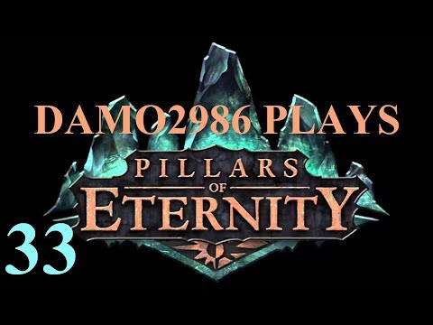 Let's Play Pillars of Eternity - Part 33