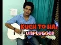 KUCH TO HAI COVER Armaan Malik Guitar Cover AAKASH KUMAR Musical Akku T Series