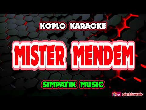MISTER MENDEM KARAOKE - SIMPATIK MUSIC @koplokaraooke