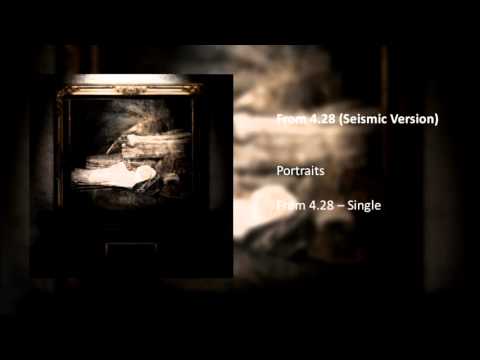 Portraits | From 4.28 (Seismic Version) – Promo Single