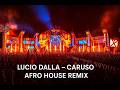 Lucio Dalla Caruso Afro House Remix