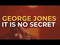 George Jones - It Is No Secret (Official Audio)