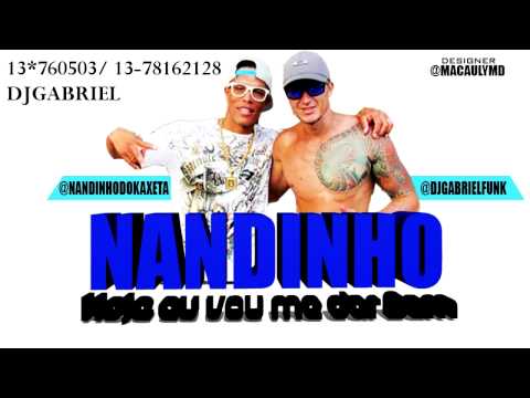 Mc Nandinho do Kxeta - Hoje vou me dar Bem - DjGabrielProduções
