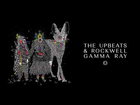The Upbeats & Rockwell - Gamma Ray