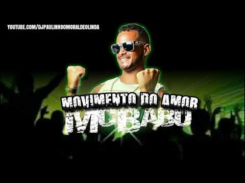 MC BABU - MOVIMENTO DO AMOR (MÚSICA NOVA)
