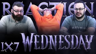 Wednesday 1x7 REACTION!! &quot;If You Don&#39;t Woe Me by Now&quot;