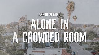 Alone (In a Crowded Room)