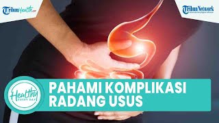 Pahami Komplikasi Penyakit Radang Usus yang Bisa Picu Kematian