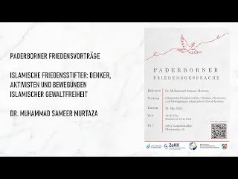 Paderborner Friedensvorträge – Islamische Friedensstifter - Dr. Muhammad Sameer Murtaza