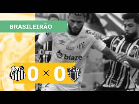 Santos 0 x 0 Atlético-MG - melhores momentos - 23/04 - Campeonato Brasileiro 2023