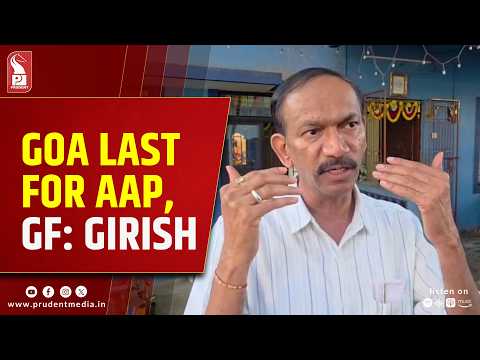 Chodankar Takes Aim at GFP-AAP, Says It Will Be Their ‘Goa Last’