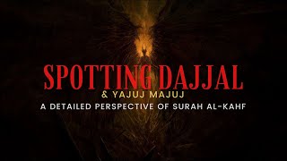 Spotting Dajjal & yajuj majuj: Surah Kahf deta
