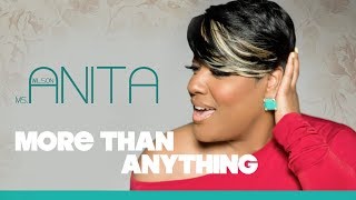 Anita Wilson - More Than Anything LIVE