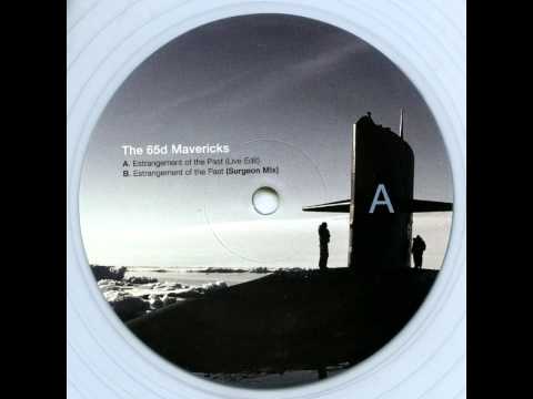 The 65d Mavericks ‎- Estrangement Of The Past (Live Edit)