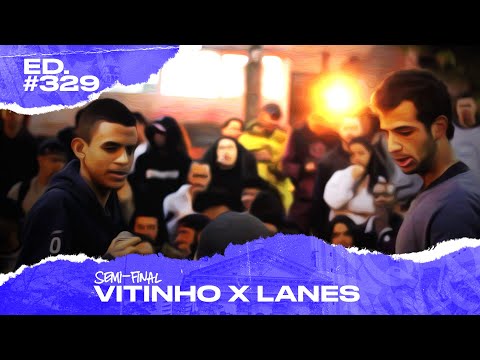 Vitinho x Lanes (Semi - Final) | 329ª Batalha da Matrix - 12/11/2019