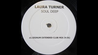 Laura Turner - Soul Deep (Signum Extended Club Mix) 2003