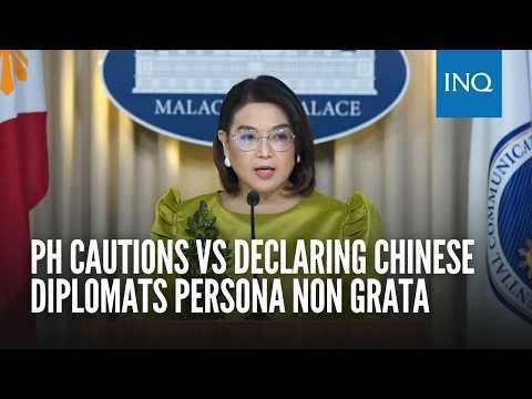 PH cautions vs declaring Chinese diplomats persona non grata
