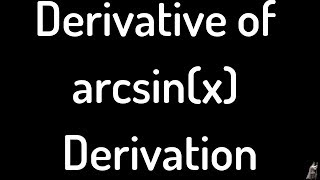 Derivative of Arcsin x Formula with Proof & Solved Examples