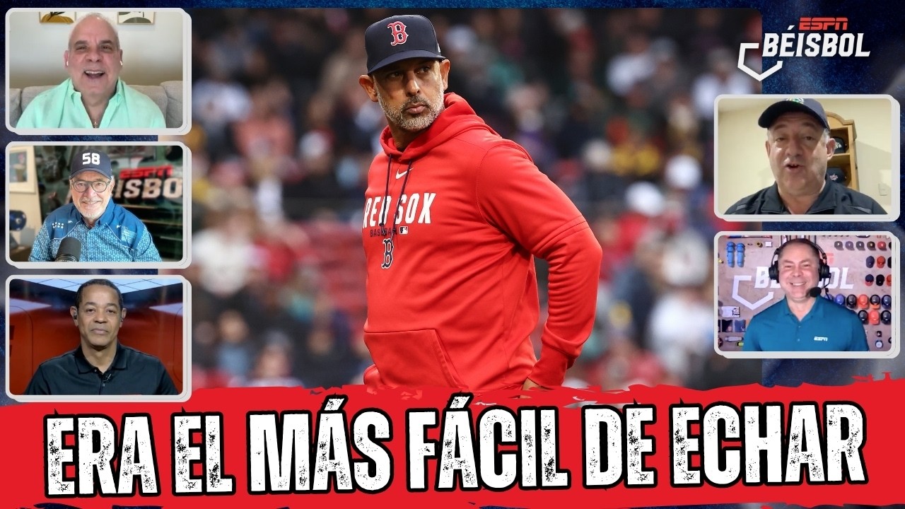 LOS RED SOX SON UN DESASTRE y ECHAR a ALEX CORA no CAMBIARÁ NADA en BOSTON | ESPN Beisbol
