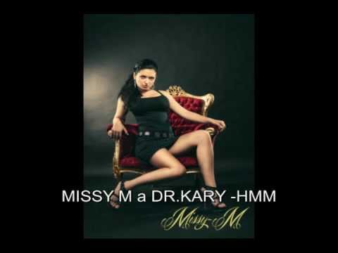 MISSY M FEAT. DR.KARY- HMM