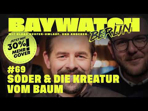 Söder & die Kreatur vom Baum | Folge 69 | Baywatch Berlin - Der Podcast
