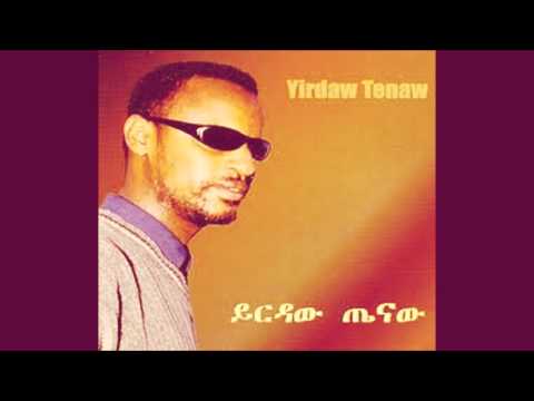 Yirdaw Tenaw - ልቤን የምትገዥው - Liben Yemtgezxiw