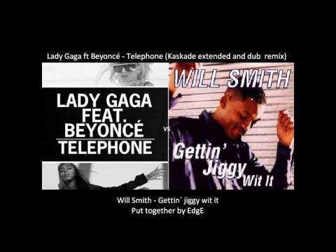 lady gaga feat beyonce telephone remix vs Will smith   Gettin´ jiggy wit it