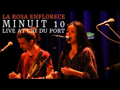 Minuit 10 - La Rosa Enflorece feat. Morgane Cadre (Live @ Cri du Port, 2019)